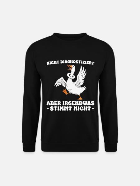 Funny goose saying Something's wrong - Unisex Sweatshirt - black