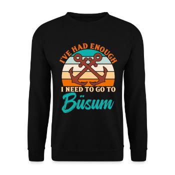 Nordsee MIR REICHT'S ICH MUSS NACH BÜSUM Lustig - Unisex Pullover - Schwarz - Vorne - Alina (178cm) & Michal (187cm)