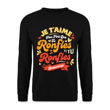 St Valentin Couple Plus Que Tu Ronfles Je t'aime - Sweat-shirt Unisexe - noir - Devant - Alina (178cm) & Michal (187cm)