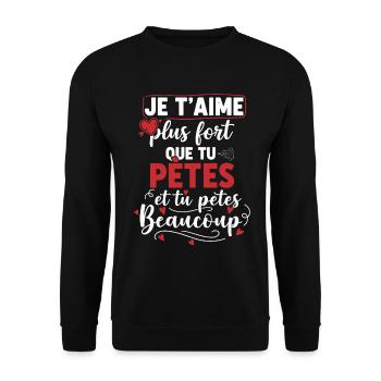 Je T’Aime Plus Fort Que Tu Pètes Humour Couple  - Sweat-shirt Unisexe - noir - Devant - Alina (178cm) & Michal (187cm)