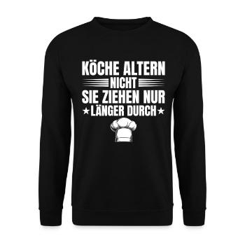 Köche altern nicht Lustiger Spruch Kochen - Unisex Pullover - Schwarz - Vorne - Alina (178cm) & Michal (187cm)