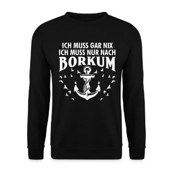 Nordsee MUSS GAR NIX MUSS NUR NACH BORKUM Lustig - Unisex Pullover - Schwarz - Vorne - Alina (178cm) & Michal (187cm)