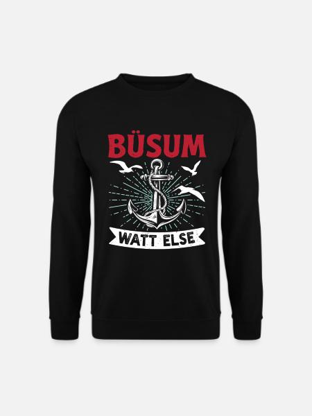 Nordsee Urlaub BÜSUM WATT SONST Lustiges - Unisex Pullover - Schwarz
