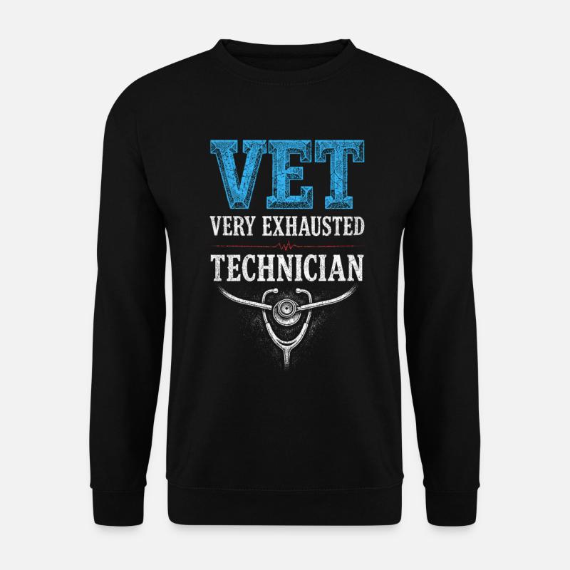 Veterinarian Veterinarian Very Exhausted Technician - Unisex Sweatshirt - black