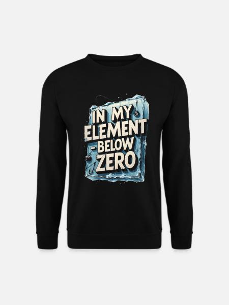 Eisangeln In My Element - Unisex Sweatshirt - black