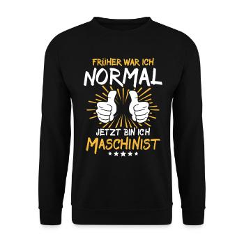 Machinist Spruch - Unisex Sweatshirt - black - Front - Alina (178cm) & Michal (187cm)