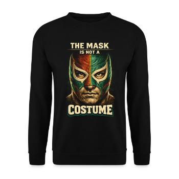 Lucha Libre Luchador The Mask Is Not A Costume - Unisex Sweatshirt - black - Front - Alina (178cm) & Michal (187cm)
