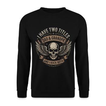 Papa et grand-père : J’ai deux titres et je porte les deux - Sweat-shirt Unisexe - noir - Devant - Alina (178cm) & Michal (187cm)