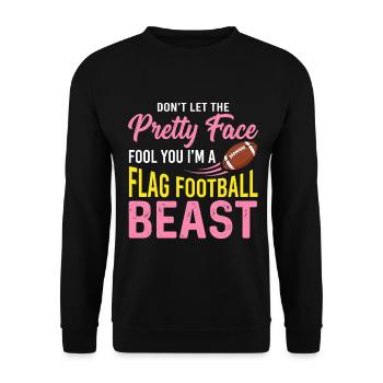 Flag Football Beast - Funny Pretty Face Quote - Unisex Sweatshirt - black - Front - Alina (178cm) & Michal (187cm)