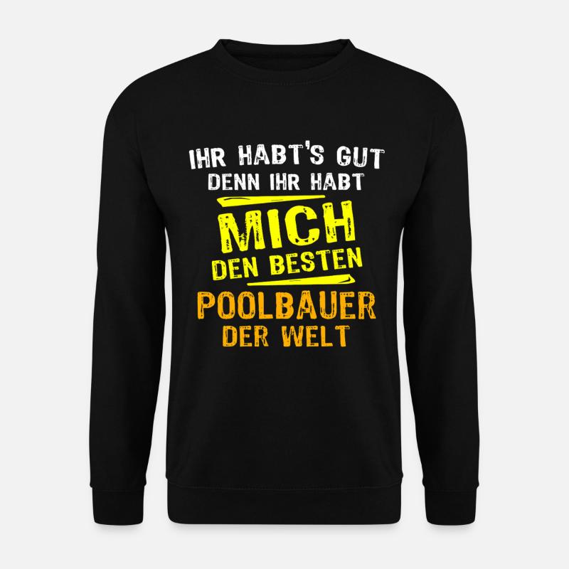 Poolbauer Geschenk - Unisex Pullover - Schwarz
