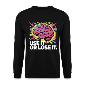 Use It Or Lose It T-Shirt - Brain Power Shirt - Unisex Sweatshirt - black - Front - Alina (178cm) & Michal (187cm)