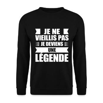 I don't get old, I become a legend, gift - Unisex Sweatshirt - black - Front - Alina (178cm) & Michal (187cm)