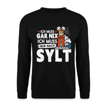 Nordsee Urlaub MUSS GAR NIX MUSS NUR NACH SYLT - Unisex Pullover - Schwarz - Vorne - Alina (178cm) & Michal (187cm)