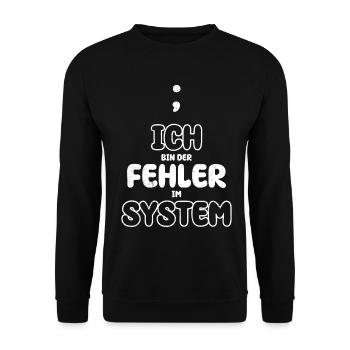 Computer ICH BIN DER FEHLER IM SYSTEM LUSTIG - Unisex Pullover - Schwarz - Vorne - Alina (178cm) & Michal (187cm)