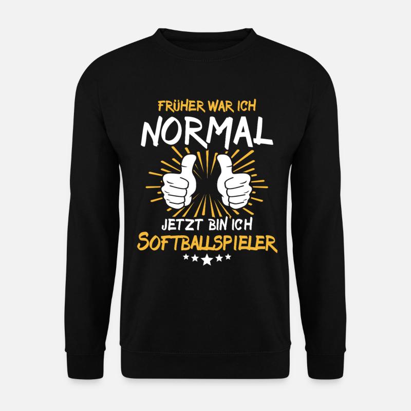 Softball Player Saying - Unisex Sweatshirt - black