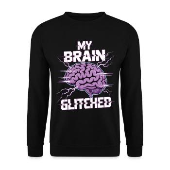 My Brain Glitched Shirt - Unisex Sweatshirt - black - Front - Alina (178cm) & Michal (187cm)