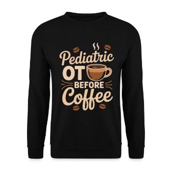 Ergothérapeute pédiatrique avant le café Amant du café - Sweat-shirt Unisexe - noir - Devant - Alina (178cm) & Michal (187cm)