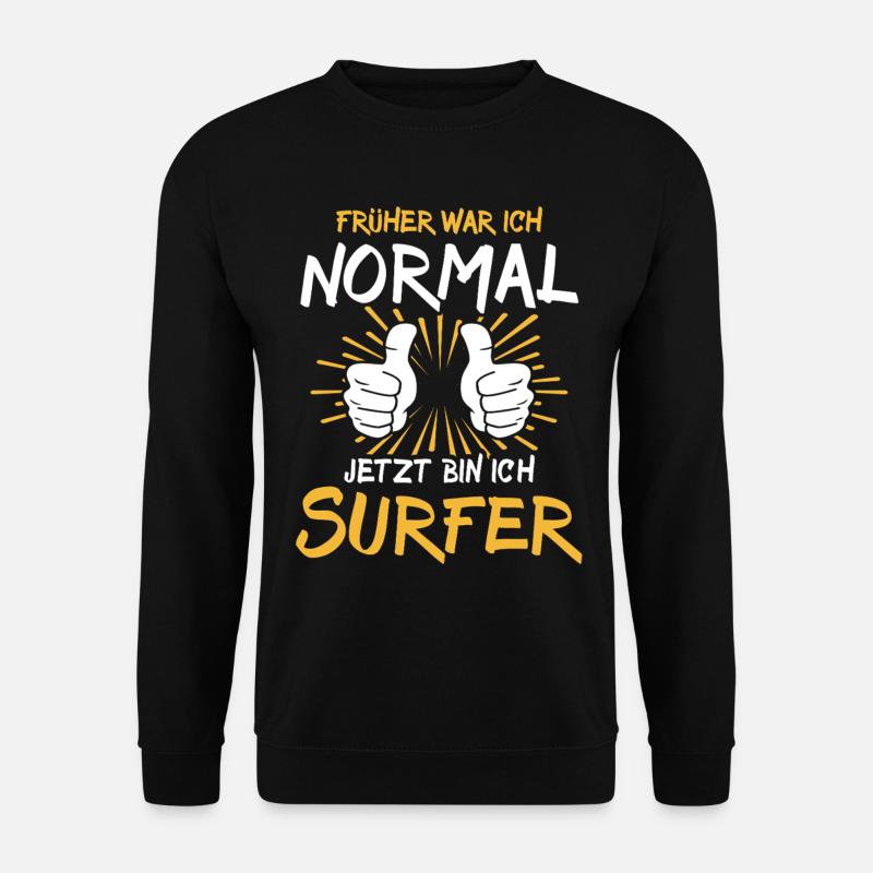 Surfer Saying - Unisex Sweatshirt - black