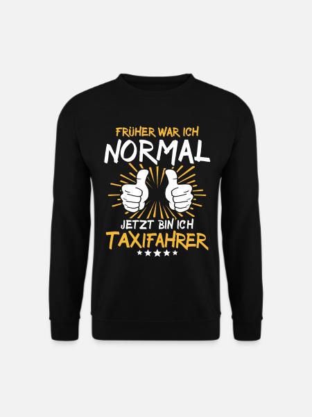 Taxi Driver Saying - Unisex Sweatshirt - black
