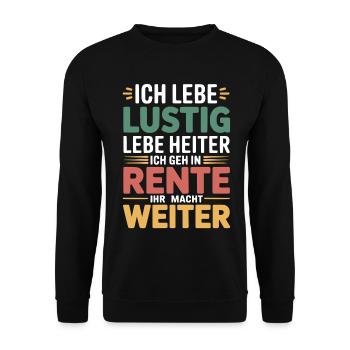 Lustig Rente Weiter Ruhestand Spruch - Unisex Pullover - Schwarz - Vorne - Alina (178cm) & Michal (187cm)