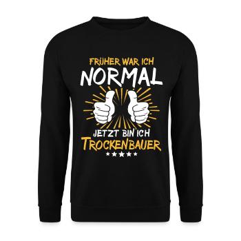 Trockenbauer Spruch - Unisex Pullover - Schwarz - Vorne - Alina (178cm) & Michal (187cm)