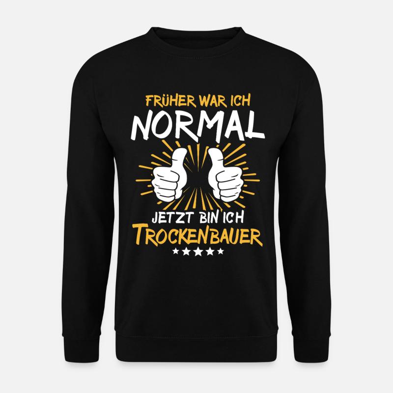 Drywall Saying - Unisex Sweatshirt - black