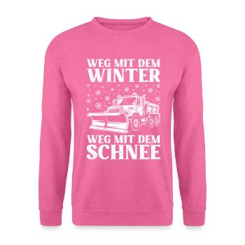 Winterdienst WEG MIT DEM WINTER WEG MIT DEM SCHNEE - Unisex Pullover - Pink - Vorne