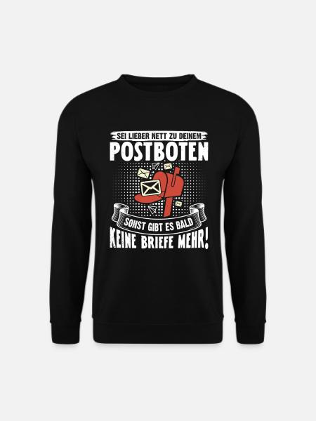 Briefträger SEI LIEBER NET ZU DEINEM POSTBOTEN - Unisex Pullover - Schwarz