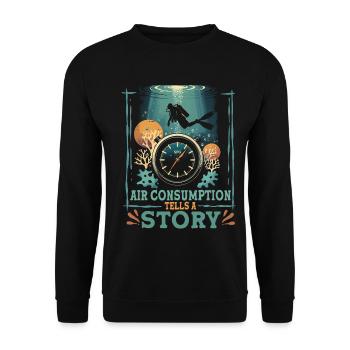 Diver Recreational Diving Air Consumption Tells A Story - Unisex Sweatshirt - black - Front - Alina (178cm) & Michal (187cm)