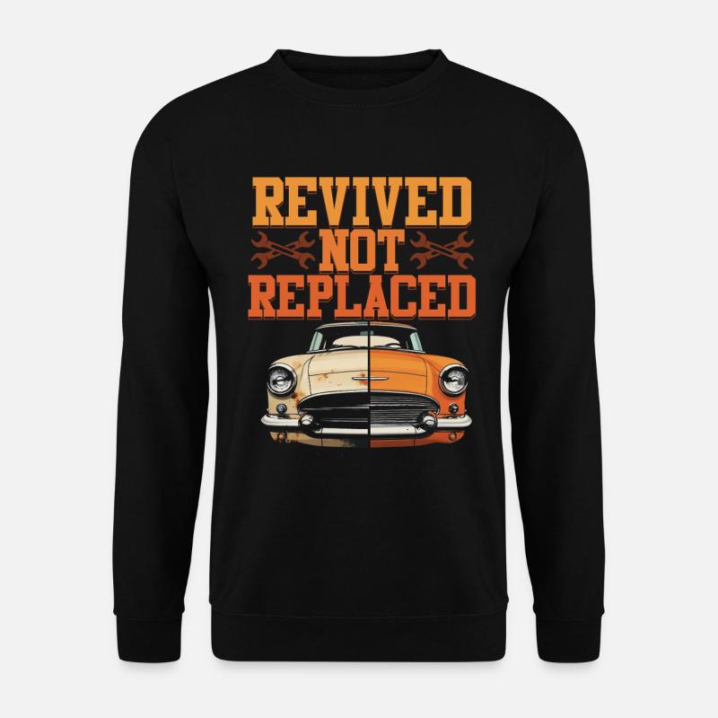Auto Restauration Revived Not Replaced - Unisex Sweatshirt - black