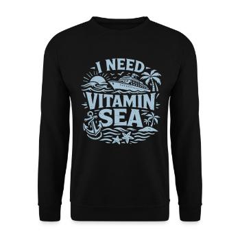 I Need Vitamin Sea | Cruise pun motif - Unisex Sweatshirt - black - Front - Alina (178cm) & Michal (187cm)