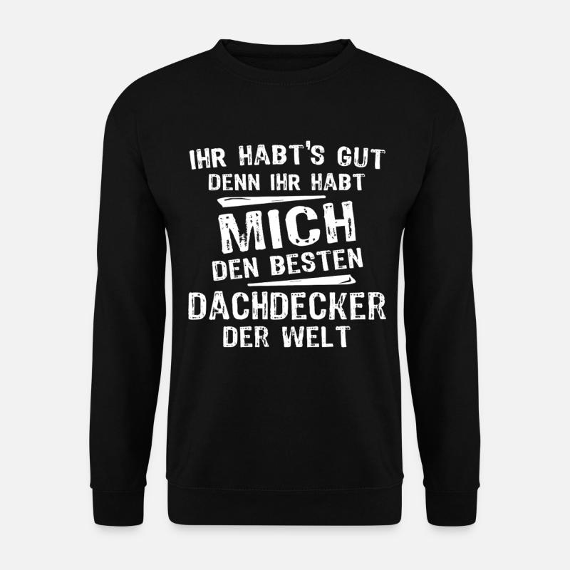 Dachdecker - Unisex Pullover - Schwarz