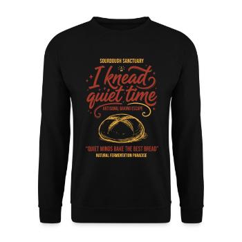 Sourdough Bread Baking I Knead Quiet Time Baker - Unisex Pullover - Schwarz - Vorne - Alina (178cm) & Michal (187cm)