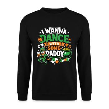 I wanna dance with Some-Paddy | St Patrick's Day - Unisex Pullover - Schwarz - Vorne - Alina (178cm) & Michal (187cm)