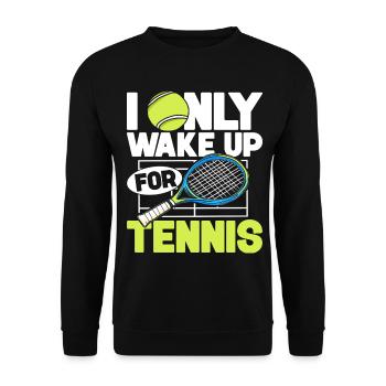 I wake up just for tennis - Unisex Sweatshirt - black - Front - Alina (178cm) & Michal (187cm)