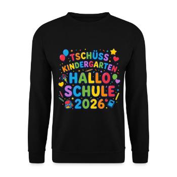 Tschüss Kindergarten Hallo Schule 2026 - Unisex Pullover - Schwarz - Vorne - Alina (178cm) & Michal (187cm)