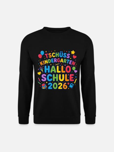 Tschüss Kindergarten Hallo Schule 2026 - Unisex Pullover - Schwarz
