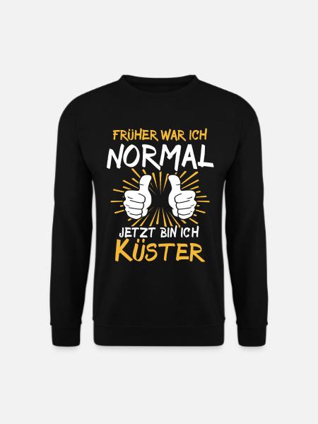 Küster Spruch - Sweat-shirt Unisexe - noir