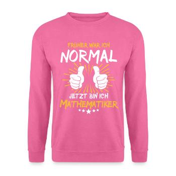 Mathematician Spruch - Unisex Sweatshirt - pink - Front