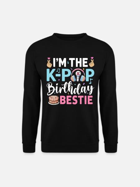 I'm The K-Pop Birthday Beast - Unisex Sweatshirt - black