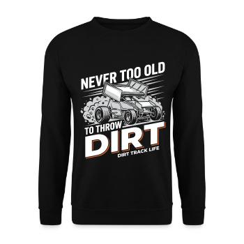 Never Too Old To Throw Dirt - Unisex Sweatshirt - black - Front - Alina (178cm) & Michal (187cm)