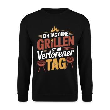 Ein Tag ohne Grillen ist ein verlorener Tag - Unisex Pullover - Schwarz - Vorne - Alina (178cm) & Michal (187cm)