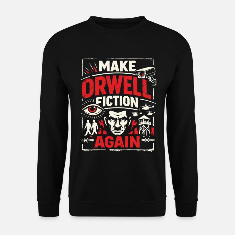 Make Orwell Fiction Again - Unisex Sweatshirt - black