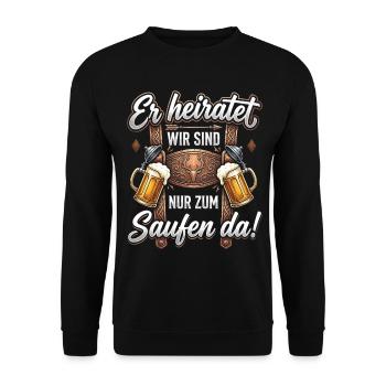 Polterabend T-Shirt Männer Poltern Shirts JGA - Unisex Pullover - Schwarz - Vorne - Alina (178cm) & Michal (187cm)