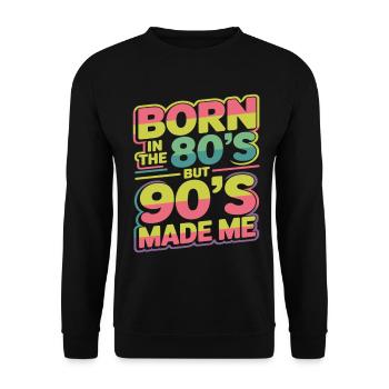 Born in the 80s But 90s Made Me Retro - Unisex Pullover - Schwarz - Vorne - Alina (178cm) & Michal (187cm)