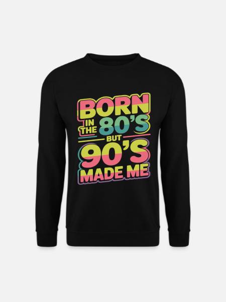 Född på 80-talet Men 90-talet gjorde mig retro - Unisextröja - svart