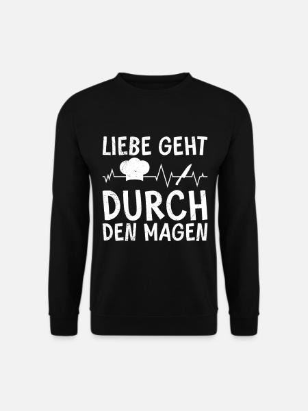 Kochen LIEBE GEHT DURCH DEN MAGEN Lustiges - Unisex Pullover - Schwarz