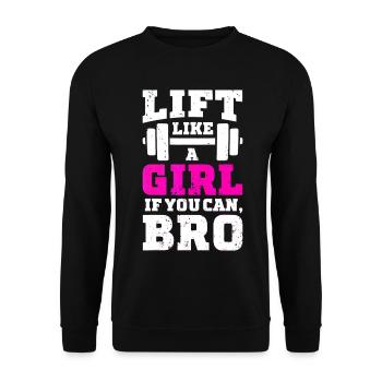 Lift Like a Girl if You Can Bro Fitness Gym - Unisex Pullover - Schwarz - Vorne - Alina (178cm) & Michal (187cm)