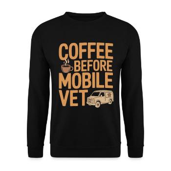 Mobile Vet Coffee Before Pet Care Coffee Lover - Unisex Pullover - Schwarz - Vorne - Alina (178cm) & Michal (187cm)