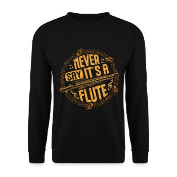  Piccoloist Never say it's a flute Instrument - Unisex Sweatshirt - black - Front - Alina (178cm) & Michal (187cm)